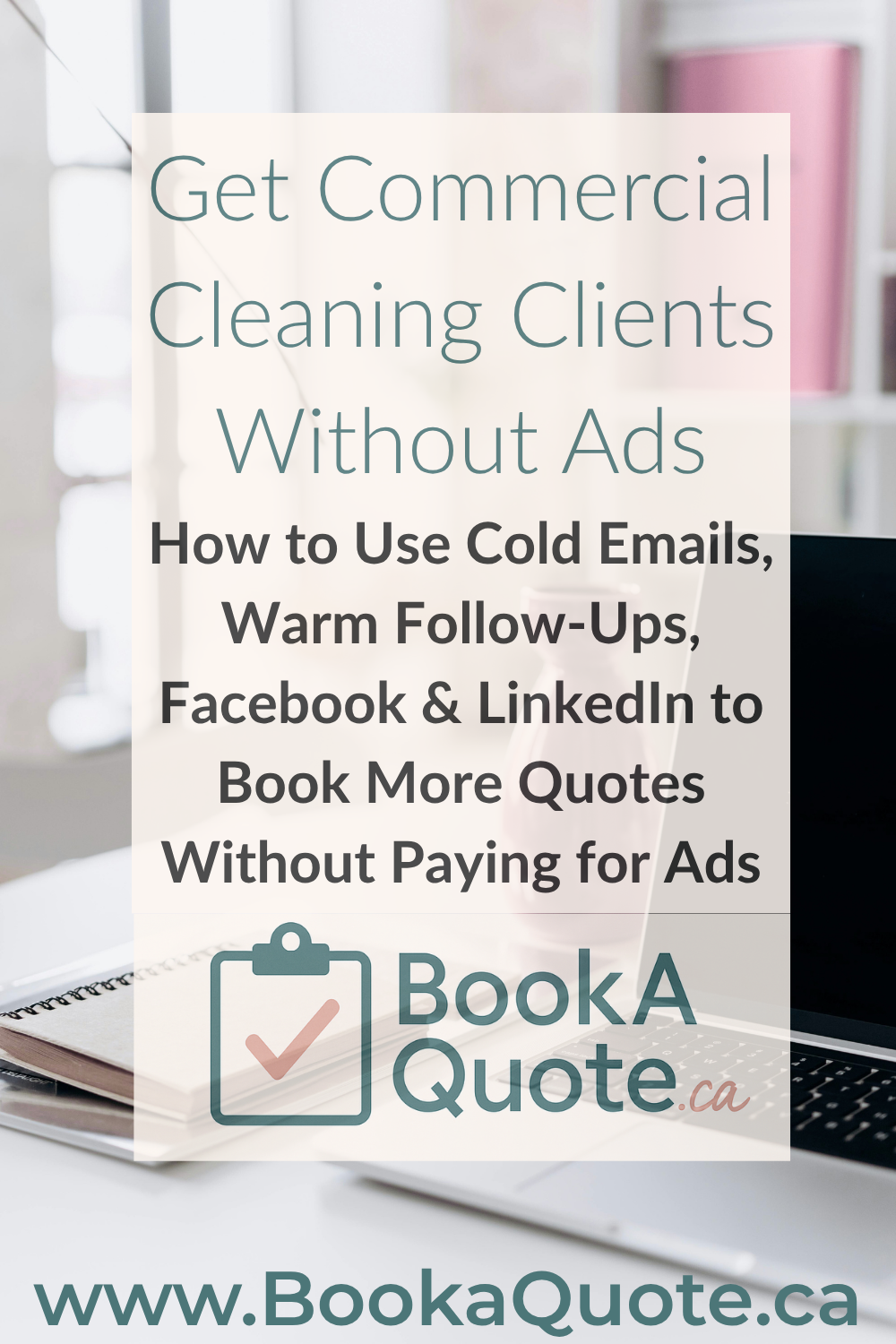 Get Commercial Cleaning Clients Without Ads – BookaQuote pinterest image.